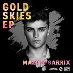 gold skies - sander van doorn, martin garrix, dvbbs, aleesia