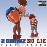 no lie(explicit version) - 2 chainz, drake
