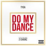 do my dance(explicit) - tyga, 2 chainz