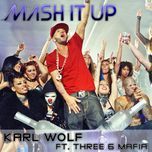 mash it up - karl wolf, three 6 mafia