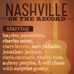 don’t put dirt on my grave just yet(live) - nashville cast, hayden panettiere, trent dabbs, caitlyn smith