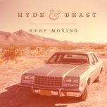 keep moving - hyde, beast