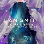 stay with me(darkchild version) - sam smith, mary j. blige