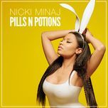 pills n potions - nicki minaj