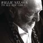 she was no good for me - willie nelson, miranda lambert