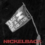 edge of a revolution - nickelback