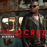 higher - taio cruz, travie mccoy