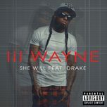 she will(album version) - lil wayne, drake