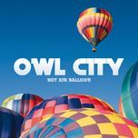 hot air balloon(album version) - owl city