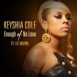 enough of no love - keyshia cole, lil wayne