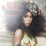 commander(david guetta remix) - kelly rowland, david guetta