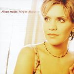 dreaming my dreams with you - alison krauss