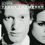 down low - teddy thompson