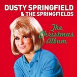 o holy child - dusty springfield