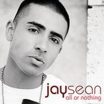 stay(boy better known remix) - jay sean, chipmunk, skepta, frisco, jammer