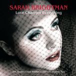 i don't know how to love him - sarah brightman