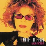 nao se avexe nao(album version) - tania maria