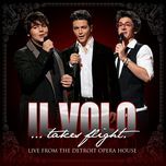 'o sole mio(live from the detroit opera house) - il volo