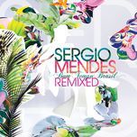 you and i(cutmore remix) - sergio mendes