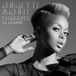 charades - chrisette michele, 2 chainz