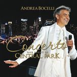 more (ti guardero nel cuore)(live at central park, 2011) - andrea bocelli, chris botti, david foster