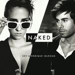 naked(album version) - dev, enrique iglesias