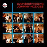 everybody knows - johnny hodges