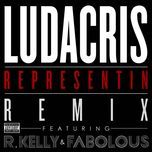 representin(remix) - ludacris, r. kelly, fabolous