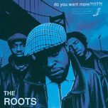 intro / there's something goin' on(album version) - the roots