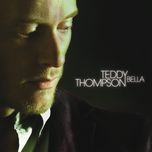 tell me what you want - teddy thompson