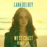 west coast (ten ven remix) - lana del rey