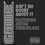 ain't no doubt about it(explicit version) - game, justin timberlake