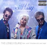 3-way (the golden rule)(explicit version) - the lonely island, justin timberlake, lady gaga