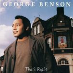 that's right(album version) - george benson