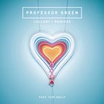 lullaby (adam turner remix) - professor green, tori kelly