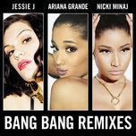 bang bang (kat krazy remix) - jessie j, ariana grande, nicki minaj