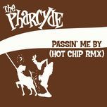 passin' me by(hot chip remix instrumental) - the pharcyde, hot chip