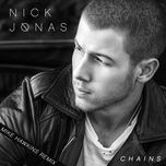 chains(mike hawkins remix) - nick jonas