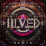 i lived(arty remix) - onerepublic