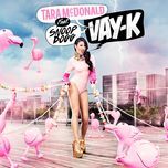 vay-k - tara mcdonald, snoop dogg