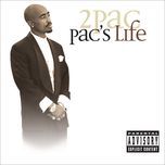 pac's life(album version (explicit)) - 2pac, t.i., ashanti