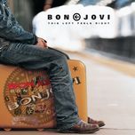 bed of roses(2003 album version) - bon jovi