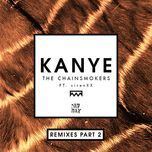 kanye (steve aoki & twoloud remix) - the chainsmokers, sirenxx