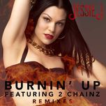 burnin' up (don diablo remix) - jessie j, 2 chainz