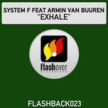 exhale (sander kleinenberg remix) - system f, armin van buuren