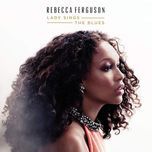 fine and mellow - rebecca ferguson