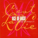 c'est la vie (always 21) (radio version) - ace of base