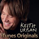 tonight i wanna cry (itunes originals version) - keith urban