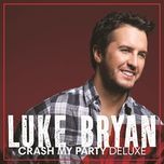 crash my party - luke bryan