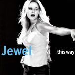 sometimes it be that way (live nashville show) [bonus track] - jewel